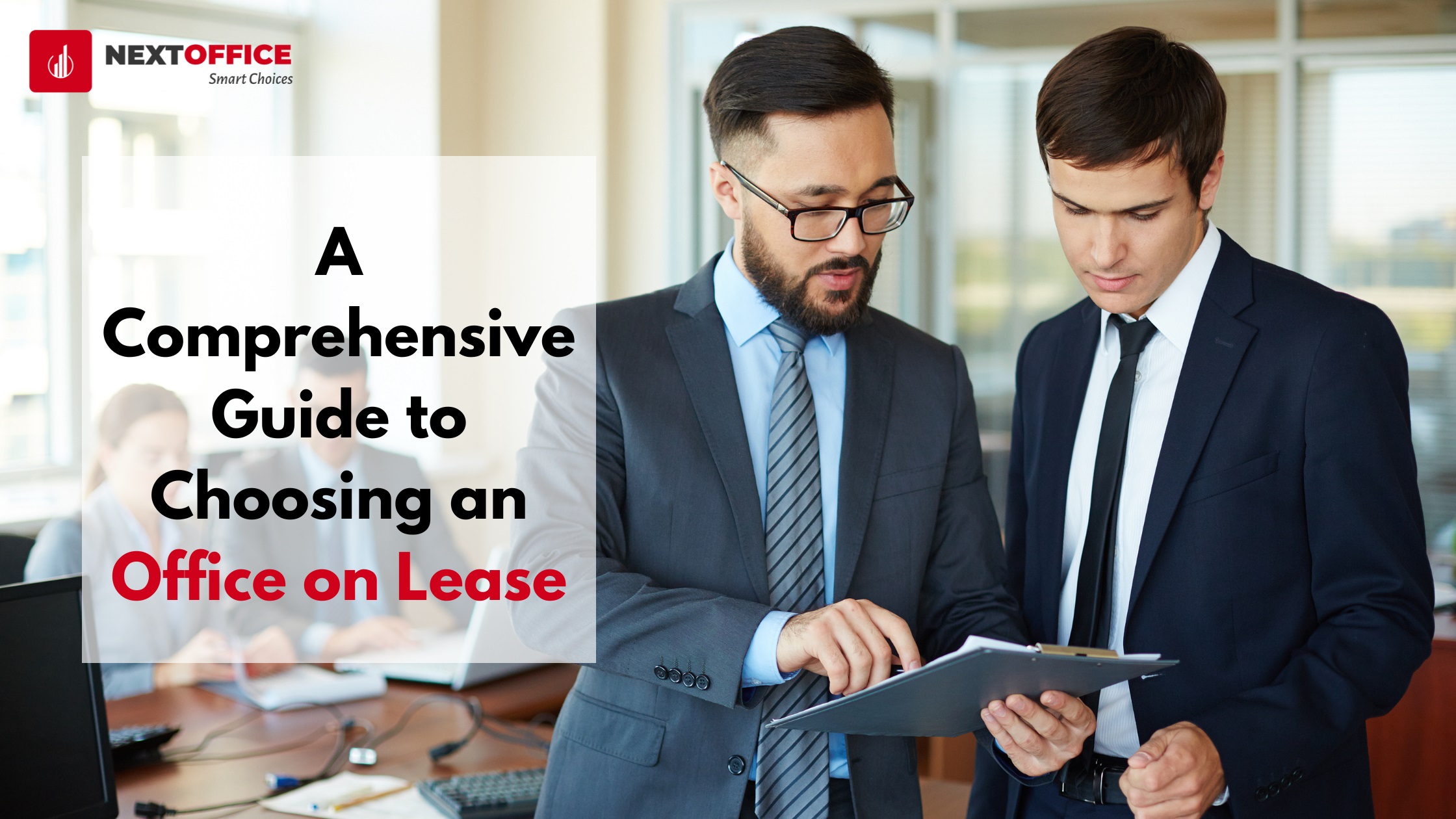 A Comprehensive Guide to Choosing an Office on Lease 