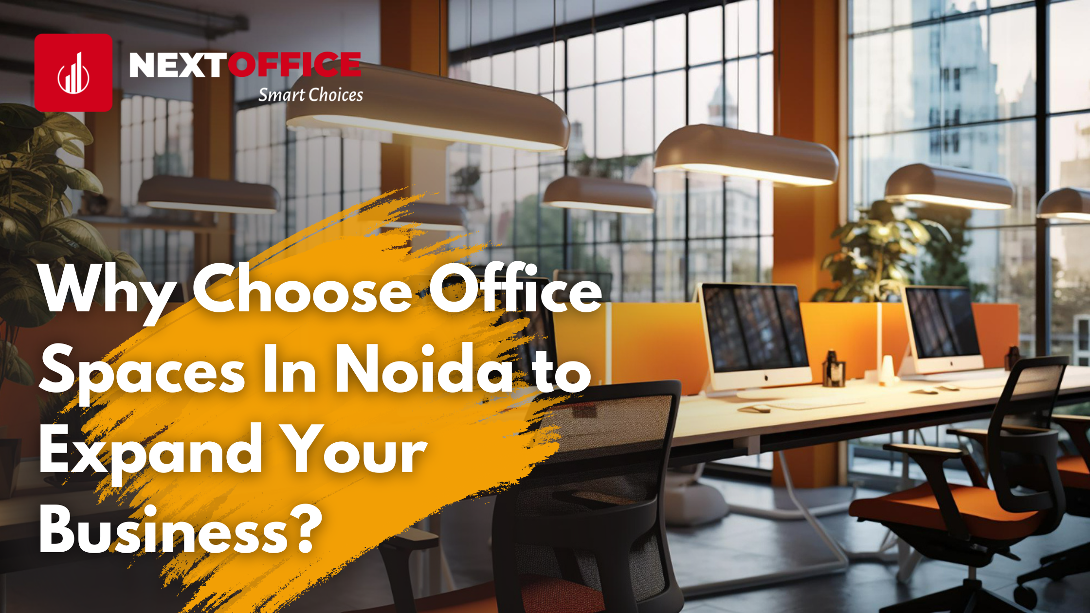 Why Choose Office Spaces In Noida to Expand Your Business?